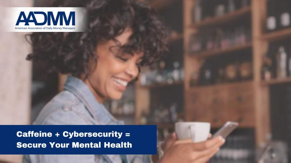Caffeine + Cybersecurity = Secure Your Mental Health caffeine cybersecurity secure your mental health 980x551 1.webp